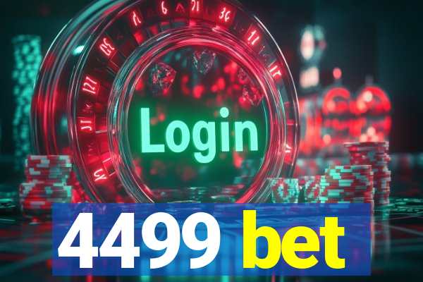 4499 bet